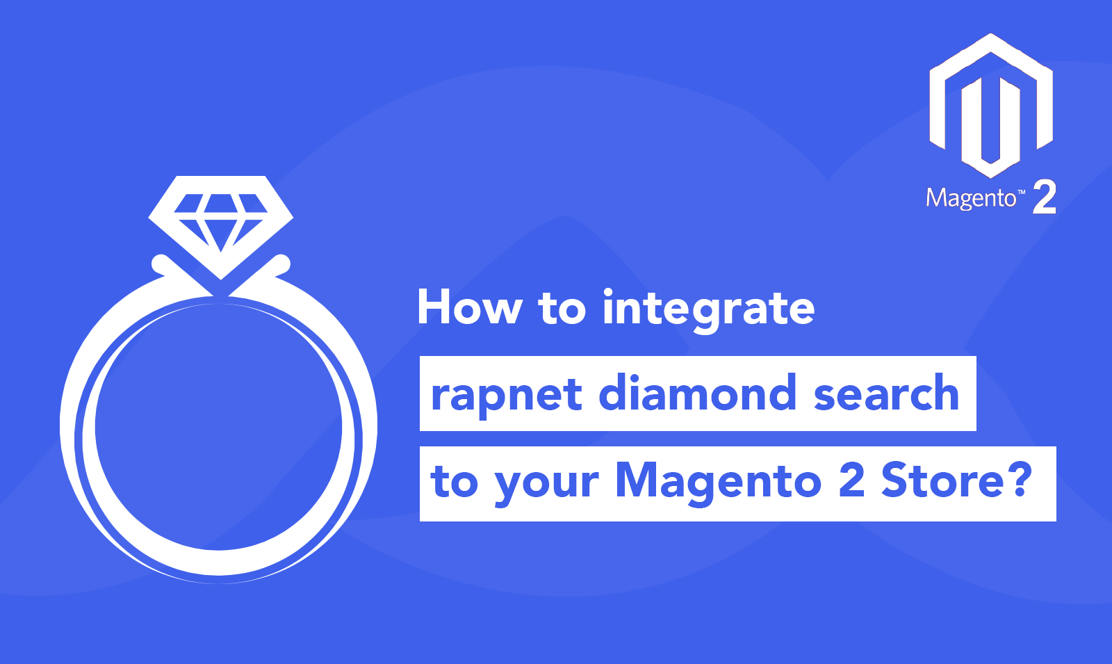 Intergrate Rapnet Diamond Search to your Magento 2 store